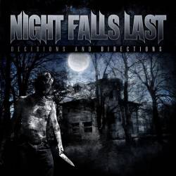 Night Falls Last : Decisions and Directions